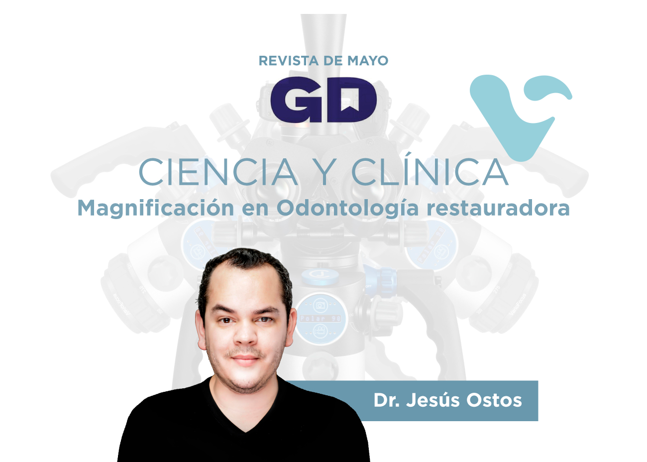 Magnificación en Odontología restauradora Portada - Jesus Ostos Gaceta Dental